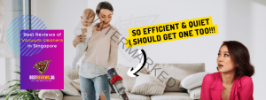 Best Reviews of Vaccum Cleaners in Singapore