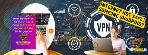 Best Reviews of Home VPNs Protects Home Privacy and Data