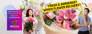 Best Reviews of Best Flower Delivery Singapore