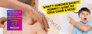 Best Reviews of Benefits of Ergonomic Chairs and Desks for Children