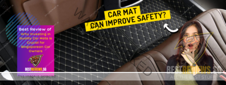Best Reviews of Why Investing in Quality Car Mats Is Crucial for Singaporean Car Owners